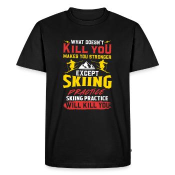 What Doesn't Kill You Makes You Stronger Skiing - Men's Premium Organic T-Shirt - black - Front - Nico (187cm)