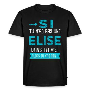 Elise Si tu n as pas une elise - T-shirt Premium bio Homme - noir - Devant - Nico (187cm)