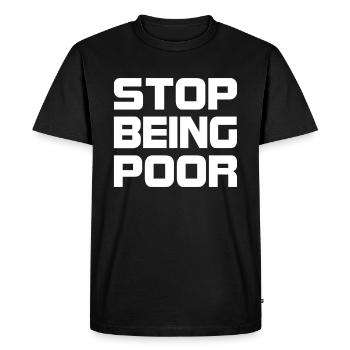 Arrête d’être pauvre - T-shirt Premium bio Homme - noir - Devant - Nico (187cm)