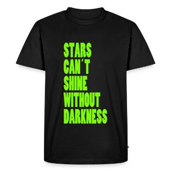 SHINE NE PEUT PAS STARS SANS DARKNESS - vert néon - T-shirt Premium bio Homme - noir - Devant - Nico (187cm)