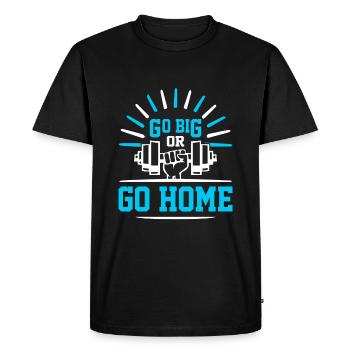 Go big or go home - Sports - Men's Premium Organic T-Shirt - black - Front - Nico (187cm)