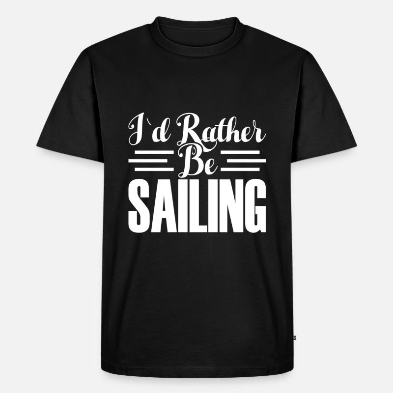 I WOULD RATHER SAIL - Men's Premium Organic T-Shirt - black