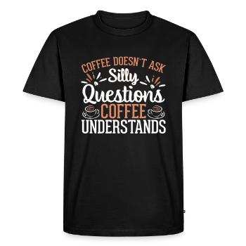 Le café ne pose pas de questions stupides Le café comprend - T-shirt Premium bio Homme - noir - Devant - Nico (187cm)