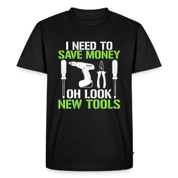 I need to save money Oh look new tool - Men's Premium Organic T-Shirt - black - Front - Nico (187cm)