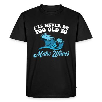 I will never be too old to make waves - Men's Premium Organic T-Shirt - black - Front - Nico (187cm)