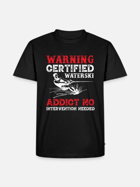 Warning Certified Water Ski Addict - Men's Premium Organic T-Shirt - black