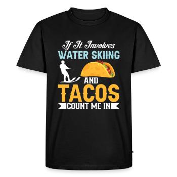 When it comes to water skis and tacos I'm there - Men's Premium Organic T-Shirt - black - Front - Nico (187cm)