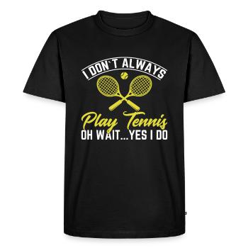 I don't always play tennis oh wait... Nevertheless - Men's Premium Organic T-Shirt - black - Front - Nico (187cm)