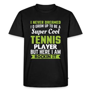 I never dreamed that I would play tennis - Men's Premium Organic T-Shirt - black - Front - Nico (187cm)