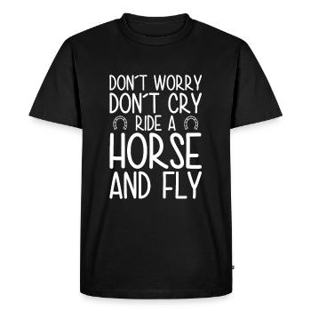 Don't worry, don't cry ride a horse and fly - Men's Premium Organic T-Shirt - black - Front - Nico (187cm)