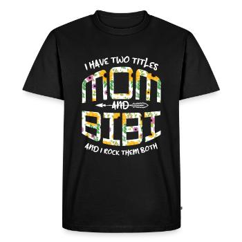 Two Titles Mom Rock Them Both Flower Mother's Day - Men's Premium Organic T-Shirt - black - Front - Nico (187cm)