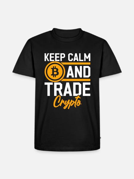Keep calm and trade cryptocurrencies - Men's Premium Organic T-Shirt - black