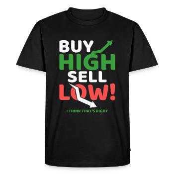 Buy high Sell low! - Men's Premium Organic T-Shirt - black - Front - Nico (187cm)