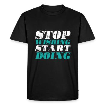 Arrêtez de souhaiter Commencer à faire - motivation - T-shirt Premium bio Homme - noir - Devant - Nico (187cm)
