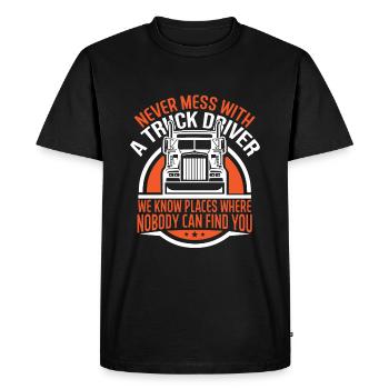 Never mess with a truck driver - Men's Premium Organic T-Shirt - black - Front - Nico (187cm)