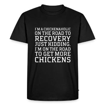 Je suis un accro du poulet sur la voie de la guérison - T-shirt Premium bio Homme - noir - Devant - Nico (187cm)