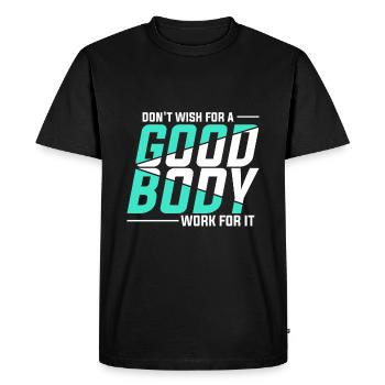 Don't wish for a good body, but work - Men's Premium Organic T-Shirt - black - Front - Nico (187cm)