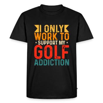I only work to support my golf addiction - Men's Premium Organic T-Shirt - black - Front - Nico (187cm)