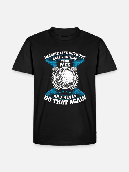 Imagine a life without golf - Men's Premium Organic T-Shirt - black