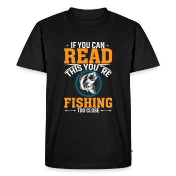 Si vous pouvez lire ceci, c’est que vous pêchez de trop près - T-shirt Premium bio Homme - noir - Devant - Nico (187cm)