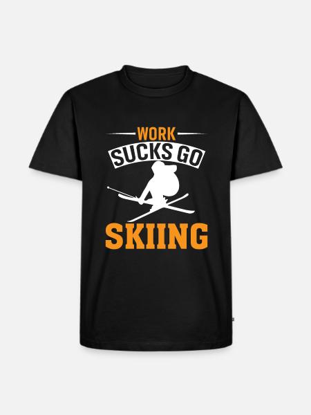 Work sucks, go skiing - Men's Premium Organic T-Shirt - black