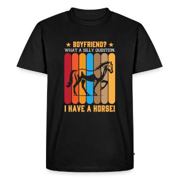Boyfriend? What A Silly Question. I Have A Horse! - Men's Premium Organic T-Shirt - black - Front - Nico (187cm)