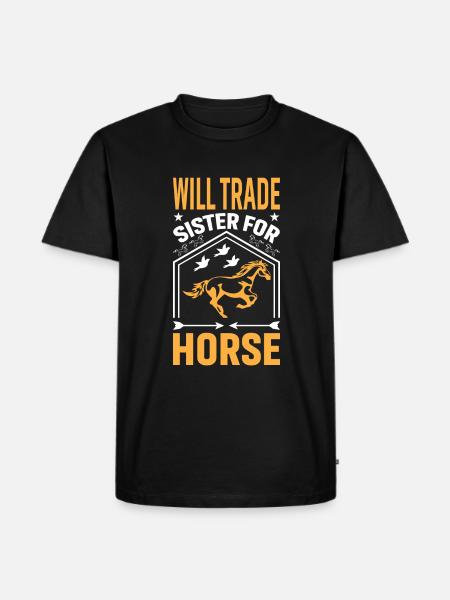 Wird Schwester gegen Pferd eintauschen - Männer Premium Bio T-Shirt - Schwarz