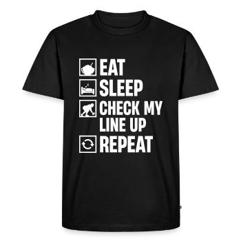 Eat Sleep Check My Line Up Repeat - Men's Premium Organic T-Shirt - black - Front - Nico (187cm)