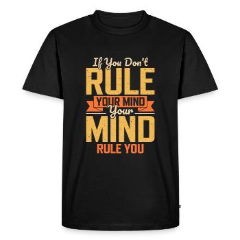If You Don't Role Your Mind, Your Mind Will Role Y - Men's Premium Organic T-Shirt - black - Front - Nico (187cm)