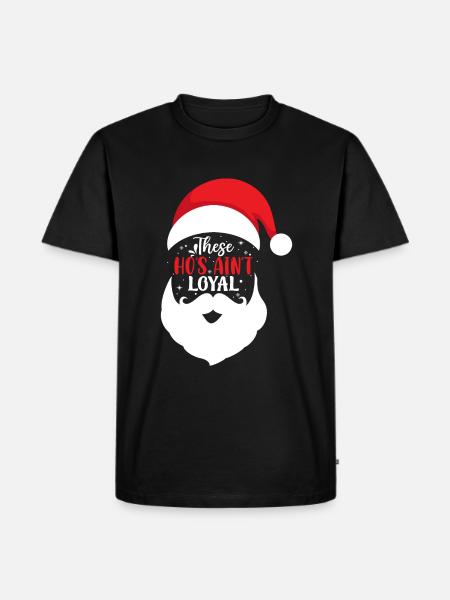 These Ho´s Ain´t Loyal - Men's Premium Organic T-Shirt - black