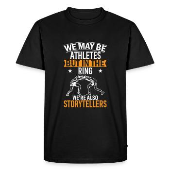 Nous sommes peut-être des athlètes, mais sur le ring, nous sommes aussi des athlètes. - T-shirt Premium bio Homme - noir - Devant - Nico (187cm)