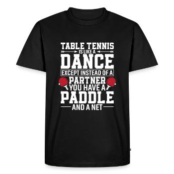 Le tennis de table est comme une danse, sauf qu’au lieu d’une - T-shirt Premium bio Homme - noir - Devant - Nico (187cm)