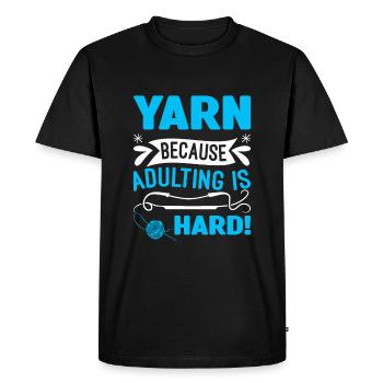 Yarn: Because adulting is hard! - Men's Premium Organic T-Shirt - black - Front - Nico (187cm)