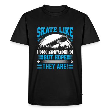 Patinez comme si personne ne vous regardait... Mais j’espère qu’ils le sont ! - T-shirt Premium bio Homme - noir - Devant - Nico (187cm)
