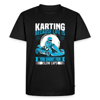 Karting: because life is too short for slow laps. - Men's Premium Organic T-Shirt - black - Front - Nico (187cm)