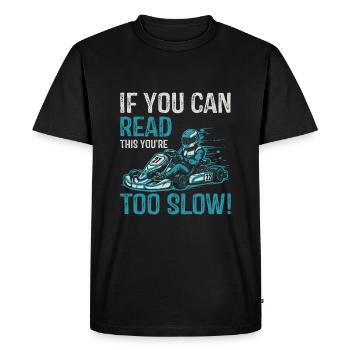 If you can read this, you're too slow! - Men's Premium Organic T-Shirt - black - Front - Nico (187cm)