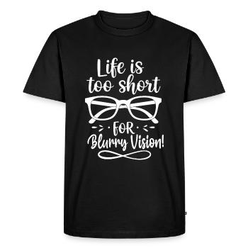 La vie est trop courte pour une vision floue ! - T-shirt Premium bio Homme - noir - Devant - Nico (187cm)