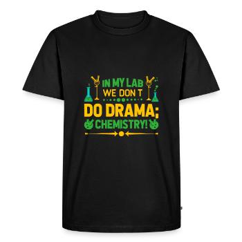 In my lab, we don’t do drama; we do chemistry! - Men's Premium Organic T-Shirt - black - Front - Nico (187cm)