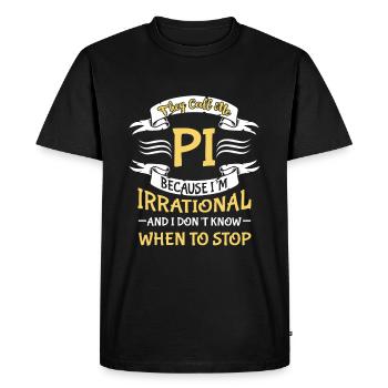 They call me pi because I'm irrational pi day - Men's Premium Organic T-Shirt - black - Front - Nico (187cm)