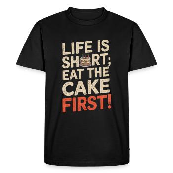 Life is short; eat the cake first! - Men's Premium Organic T-Shirt - black - Front - Nico (187cm)