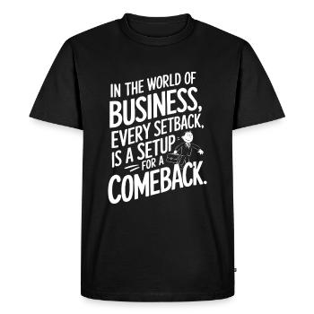 Dans le monde des affaires, chaque revers est un coup monté - T-shirt Premium bio Homme - noir - Devant - Nico (187cm)