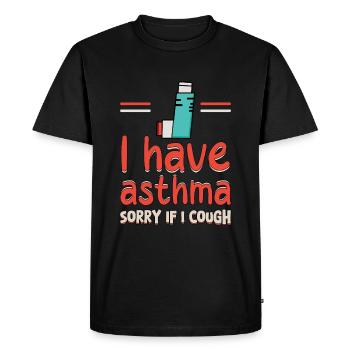 Asthma Awareness: I Have Asthma Sorry If I Cough - Men's Premium Organic T-Shirt - black - Front - Nico (187cm)