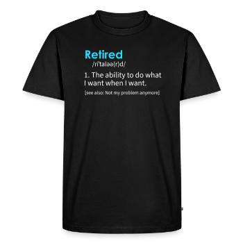 Pensioner Definition Retirement - Men's Premium Organic T-Shirt - black - Front - Nico (187cm)