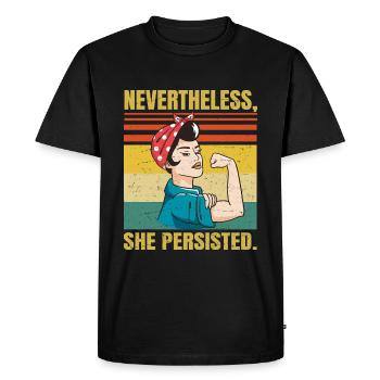 Nevertheless She Persisted - Political Sarcastic - - Men's Premium Organic T-Shirt - black - Front - Nico (187cm)