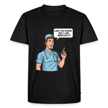 Funny Nurse Saying – Stupidity Medication - Men's Premium Organic T-Shirt - black - Front - Nico (187cm)