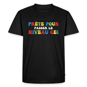 Prêt Pour Passer Niveau CE1 Rentrée Scolaire - T-shirt Premium bio Homme - noir - Devant - Nico (187cm)