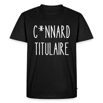 connard titulaire - T-shirt Premium bio Homme - noir - Devant - Nico (187cm)