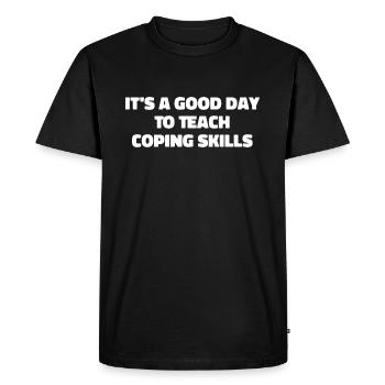 It's A Good Day To Teach Coping Skills - Men's Premium Organic T-Shirt - black - Front - Nico (187cm)