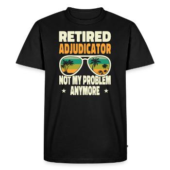 Retired Men Retired Adjudicator Not My Problem - Men's Premium Organic T-Shirt - black - Front - Nico (187cm)