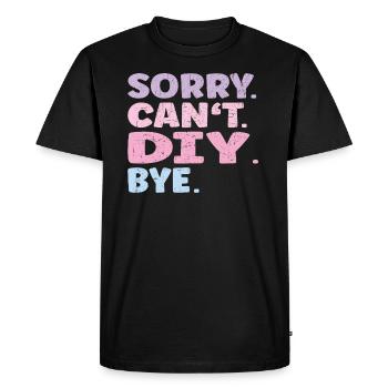 Désolé ne peut pas diy Bye Funny Diy - T-shirt Premium bio Homme - noir - Devant - Nico (187cm)